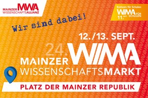 Banner stating in german "Wir sind dabei! 24. Mainzer Wissenschaftsmark. 12./13. September. WIMA, 11. September WIMA für Schulen".